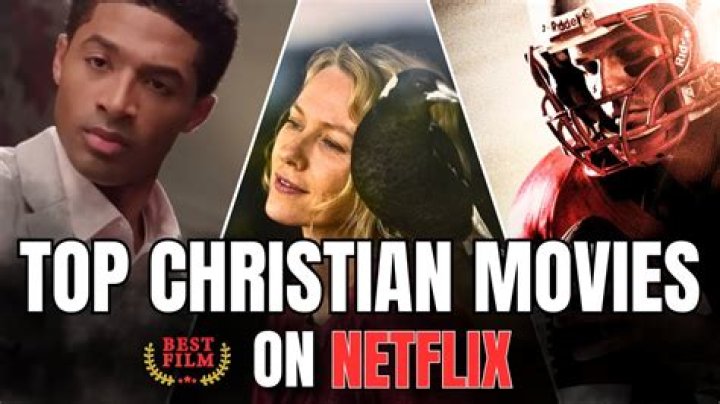 10 best Christian movies on Netflix, ranked