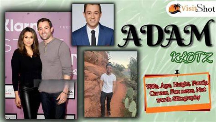 Adam Klotz Bio, Age, Height, Wife, Salary, Net worth, FOX News Channel