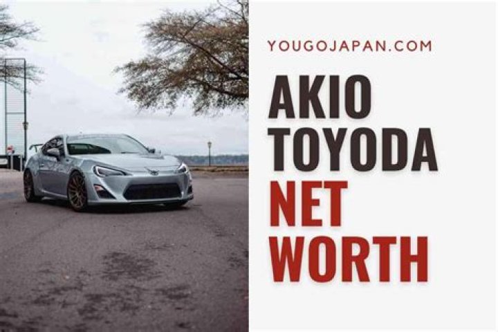 Akio Toyoda $600 million net worth explored