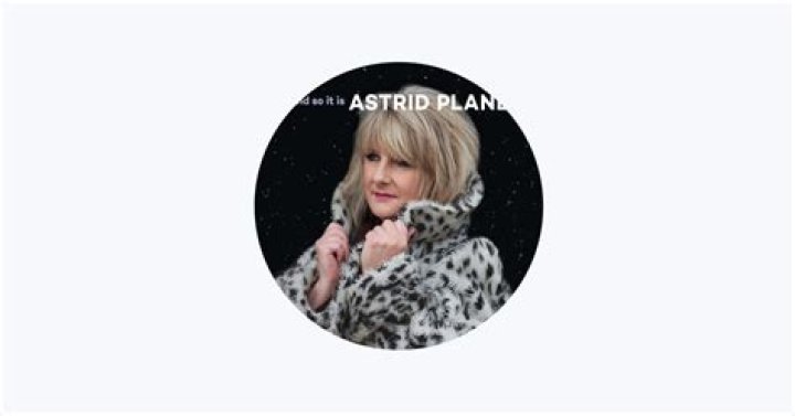 Astrid Plane Net Worth, Income, Salary, Earnings, Biography