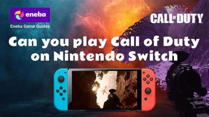 Can you play ‘Call of Duty’ on Nintendo Switch?