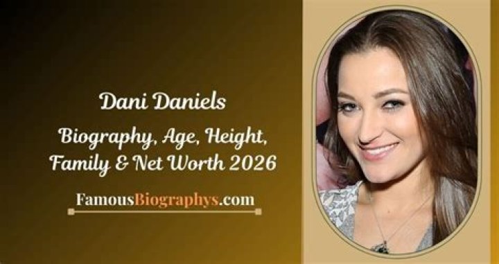 Dani Daniels Height, Weight, Net Worth, Age, Birthday, Wikipedia, Who, Nationality, Biography