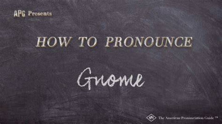 How to pronounce gnome