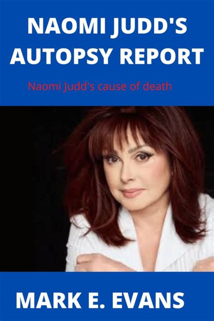 Naomi Judd autopsy report