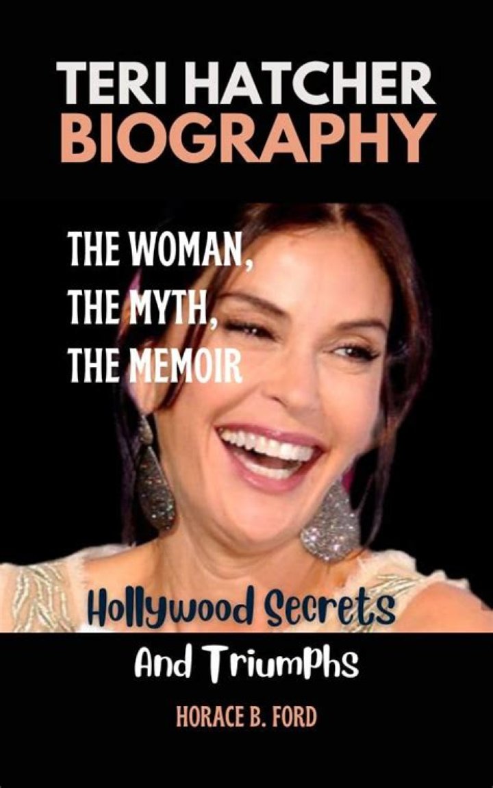 Teri Hatcher Biography - Facts, Childhood, Family Life & Achievements