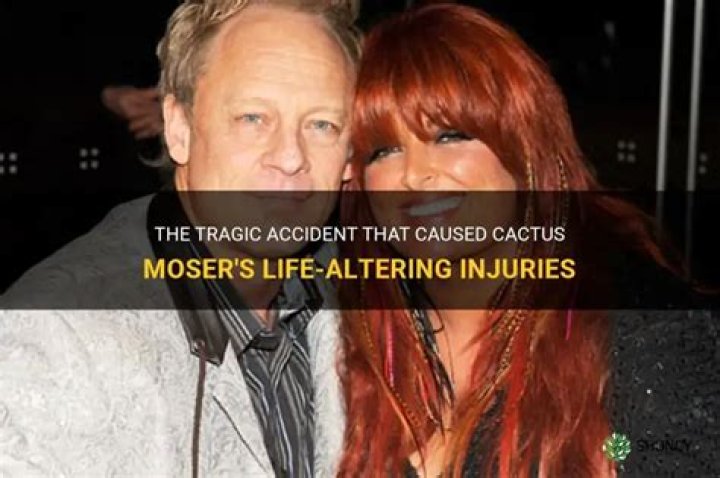 What caused Cactus Moser accident?