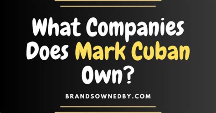 What companies does Mark Cuban own?