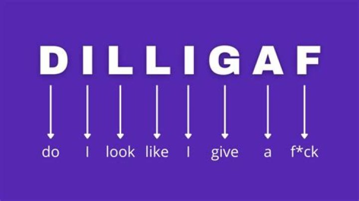 What is dilligaf in slang