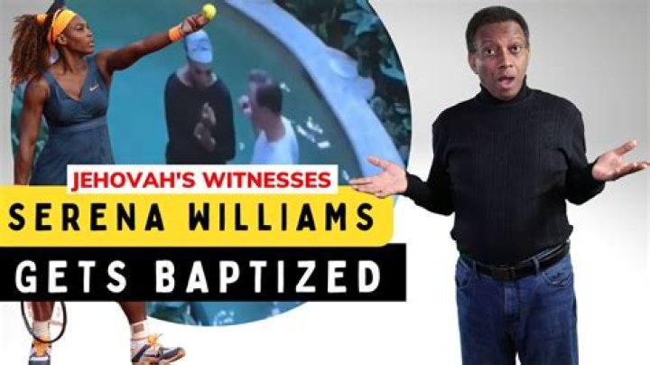 What religion is Serena Williams? Is Serena Williams a Jehovah’s Witness?
